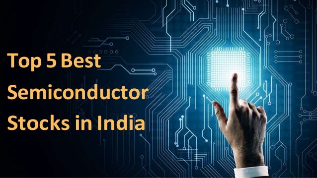 Top 5Best
Semiconductor
Stocks in India
 