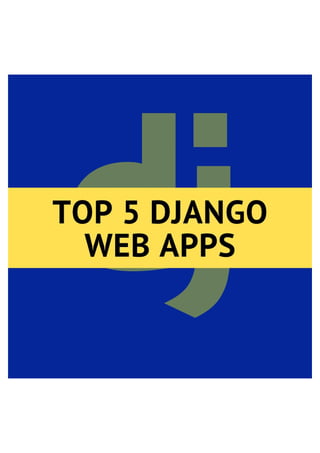 Top 5 Django Web Application