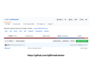 https://github.com/sj26/mailcatcher
 