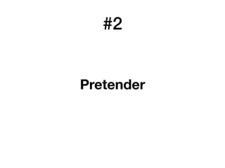 #2
Pretender
 