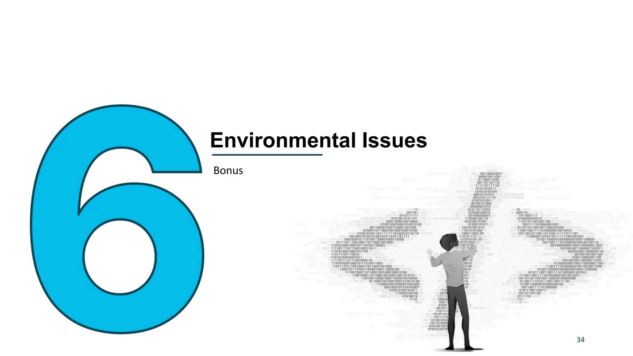 34
Environmental Issues
Bonus
 