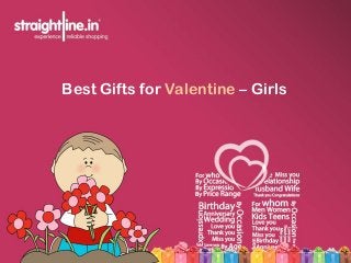 Best Gift Ideas For New Year - 2014
Best Gifts for Valentine – Girls

 