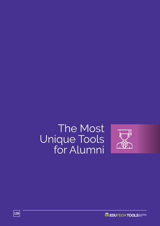 The Most
Unique Tools
for Alumni
135
 