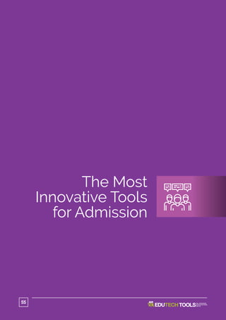 The Most
Innovative Tools
for Admission
55
 