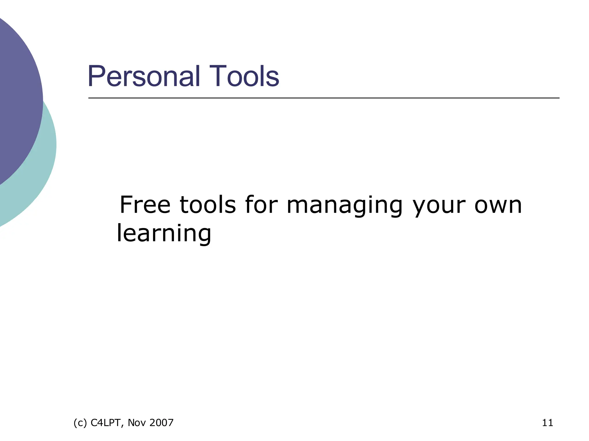 Personal Tools Free tools for managing your own learning 