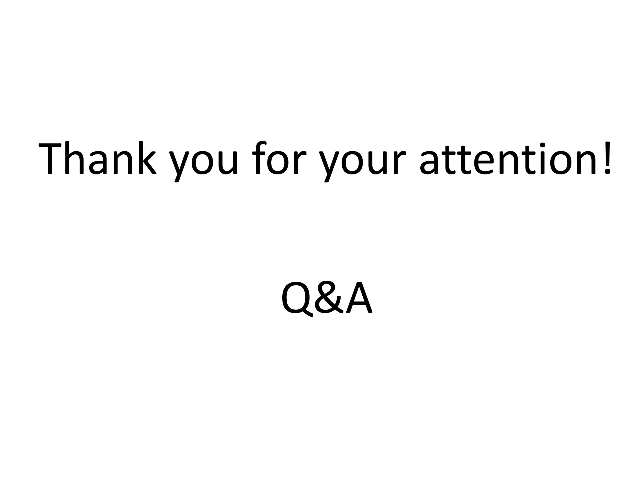 Thank you for your attention!

            Q&A
 