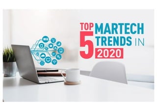 Top 5 Martech Trends to act on in 2020
