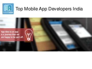 Top Mobile App Developers India

 