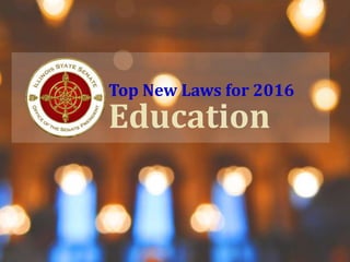 Top New Laws for 2016
Education
 