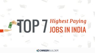 Top 7 Highest Paying Jobs In India