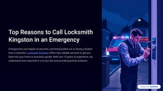 Top Reasons to Call Locksmith
Kingston in an Emergency
Emergencies can happen at any time, and being locked out or facing ...