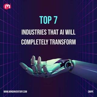 Top 7 industries that AI will Completely transform