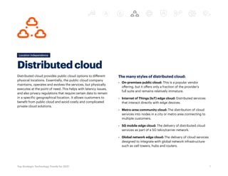 Distributed cloud
Distributed cloud provides public cloud options to different
physical locations. Essentially, the public...