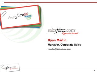 Ryan Martin Manager, Corporate Sales [email_address] 