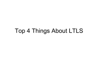 Top 4 Things About LTLS 