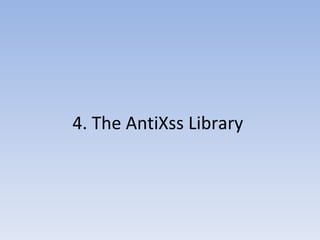 4. The AntiXss Library  