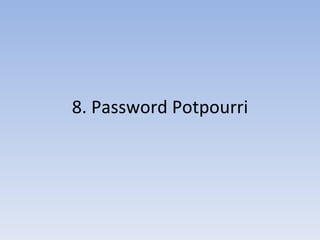 8. Password Potpourri 