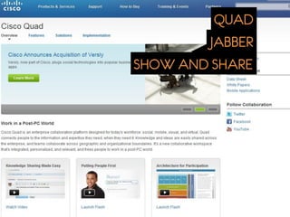 QUAD
        JABBER
SHOW AND SHARE
 