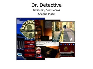 Dr. Detective BitStudio, Seattle WA Second Place 