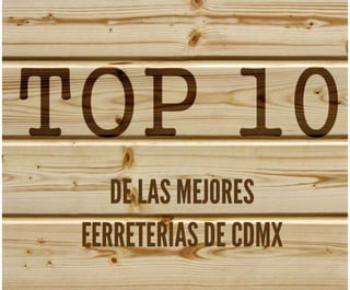 TOP DE LAS 10 MEJORES FERRETERÍAS DE CIUDAD DE MÉXICO