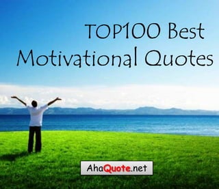 TOP100 Best
Motivational Quotes
AhaQuote.net
 