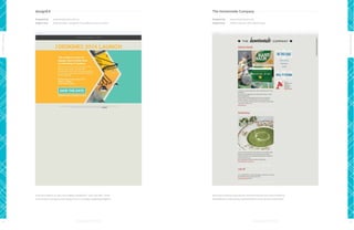 designEX

The Homemade Company

Designed by:

www.studiomoso.com.au

Designed by:

www.terranetwork.net

Subject line:

Save the Date - designEX 2014 Official Launch 27 Nov

Subject line:

Fathers Day 15% off & Nettle Soup!

Design Leaders

Design Leaders
A perfect balance of color and imagery, designEX’s “Save the Date” email

28

Equal parts whimsy, educational, and promotional, this email crafted by

is as visually amazing as you’d expect from a campaign targeting designers.

TerraNetwork is the perfect representation of the brand it represents.

29

 