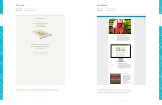 YES Studio

Mucca Design

Designed by:

www.yesstudio.co.uk

Designed by:

www.muccadesign.com

Subject line:

An Incomplete Dictionary

Subject line:

This Month at Mucca

Design Leaders

Design Leaders
Quite possibly the most graceful campaign in our compilation, this beautiful email makes

This campaign makes clever use of animation by having only the last

good use of web fonts - and the book cover is elegantly animated to display different versions.

image flick through different examples. It also does a great job of featuring
a prominent CTA without compromising the integrity of the design.

36

37

 