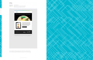 Inkling
Designed by:

www.inkling.com

Subject line:

Inkling Exclusive | Award-winning cookbook
Modernist Cuisine at Home now on iPad

Design Leaders

Design Leaders
The crisp images, well-balanced layout and clear call to action all shine through
in this campaign. Inkling also makes great use of video to promote their new app.

40

41

 