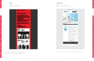 MONA

Rumba Resorts

Designed by:

www.mona.net.au

Designed by:

www.rumbaresort.com.au

Subject line:

You are a winner after all

Subject line:

Here’s some food for thought…. from Rumba

Top Performers

Top Performers
This boldly designed campaign executes on a great promotional concept:

This email combines well-placed calls to action with an image that screams “holiday” to drive response.

following up after you run a competition to extend an offer to everyone who
entered, regardless of whether they won the grand prize or not.

58

59

 