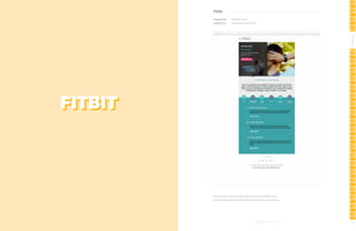 Fitbit
Designed by:

www.fitbit.com

Subject line:

Introducing: Fitbit Force

All-Stars

All-Stars

FITBIT

From its clear copy to its clean layout and well-designed icons,
this campaign does a beautiful job of announcing a new product.

100

101

 