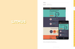 Litmus
Designed by:

www.litmus.com

Subject line:

Webmail stats overload

All-Stars

All-Stars

LITMUS

The easy-to-scan layout makes it simple to include a lot of
information in the campaign without overwhelming the reader.

106

107

 