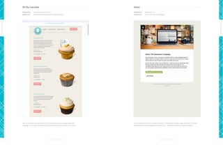 Oh My Cupcakes

Ghost

Designed by:

www.fusedinteractive.com

Designed by:

www.ghost.org

Subject line:

September Seasonal Cupcakes Now Available!

Subject line:

Ghost: The Future of Blogging

Design Leaders

Design Leaders
The use of pastel colors and the contrasting boldness of the cupcakes makes the

16

The first thing that attracts the eye in this email is the beautiful header image. After that, it’s simple

campaign a visual stunner. Combined with the clean layout, this email is truly a treat.

and straightforward messaging, plus a great story - all the key elements of a good campaign.

17

 
