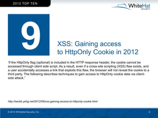 2 0 1 2 TO P T EN




                                       XSS: Gaining access
                                       to...
