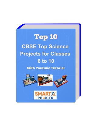TOP 10 CBSE Top Science Projects for Classes 6 to 10 with Youtube Tutorial | PDF