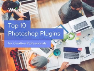 for Creative Professionals
Top 10
Photoshop Plugins
 