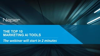 THE TOP 10
MARKETING AI TOOLS
The webinar will start in 2 minutes
 