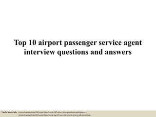 Free ebook
Top 52 airport passenger
service agent interview
questions with answers
1
 