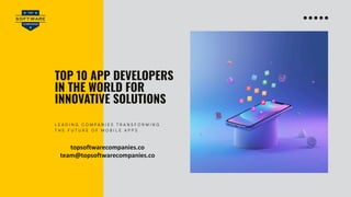 Top 10 app developers in world for innovative solution | PDF