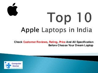 Check Customer Reviews, Rating, Price And All Specification
Before Choose Your Dream Laptop
 