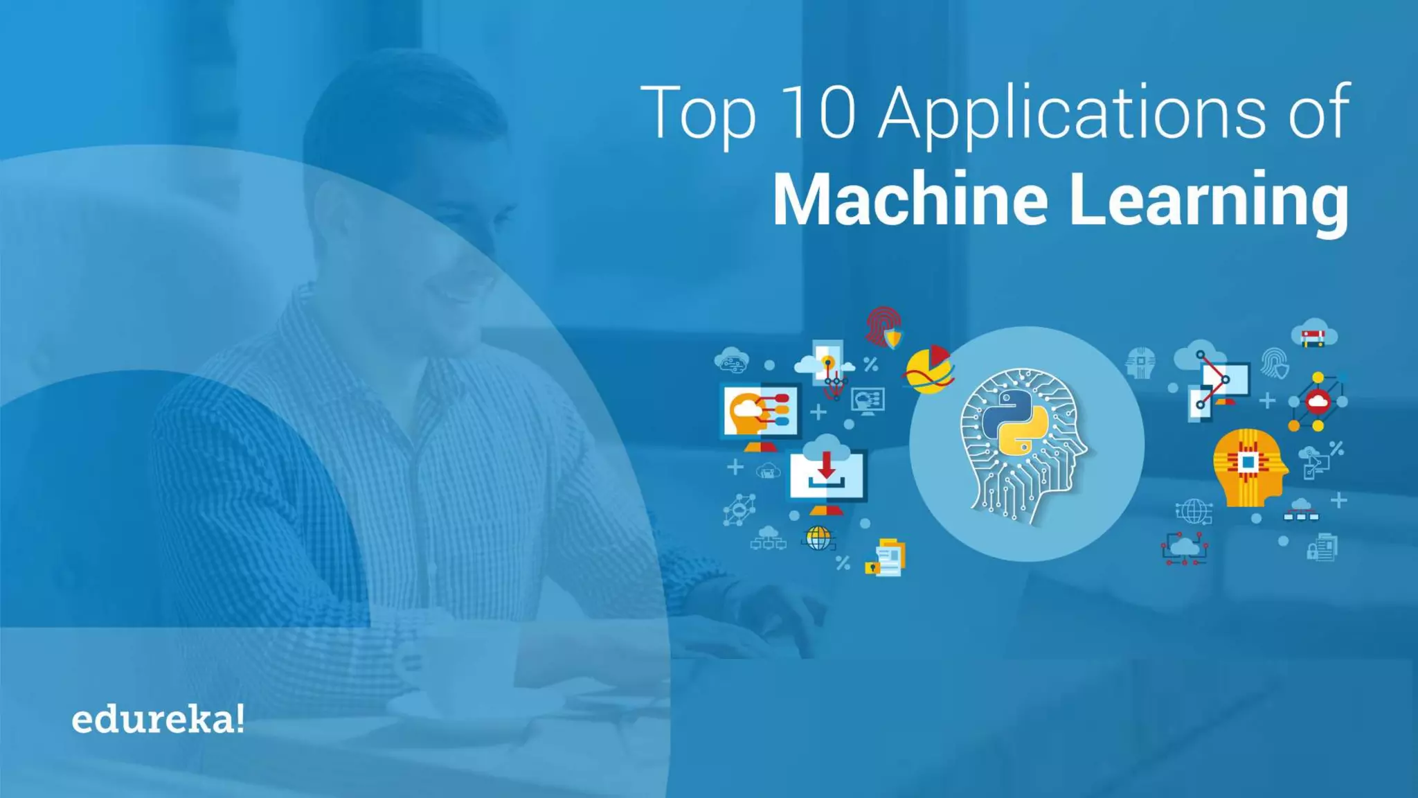 Top 10 Applications of Machine Learning | Machine Learning Application ...