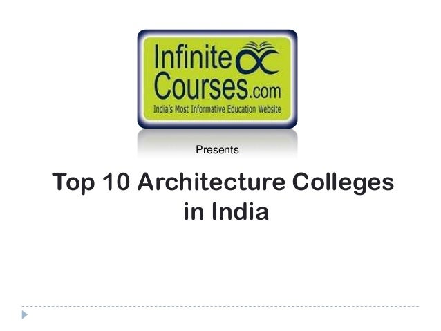 top-10-architecture-colleges-in-india-1-638?cb=1365389175 top-10-architecture-colleges-in-india-1-638?cb=1365389175