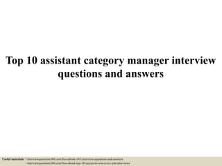 Top 10 assistant category manager interview questions and answers | PPTX