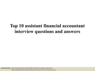 Top 10 assistant financial accountant interview questions and answers ...