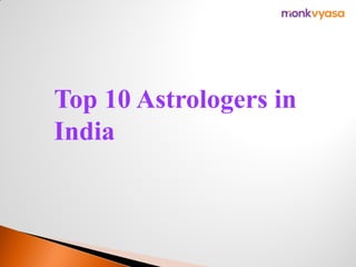 Top 10 Astrologers in
India
 