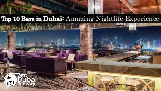 Top 10 Bars in Dubai: Amazing Nightlife Experience
 