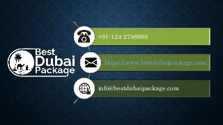+91-124-2786999
https://www.bestdubaipackage.com/
info@bestdubaipackage.com