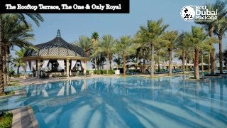 The Rooftop Terrace, The One & Only Royal