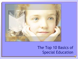 The Top 10 Basics of  Special Education 