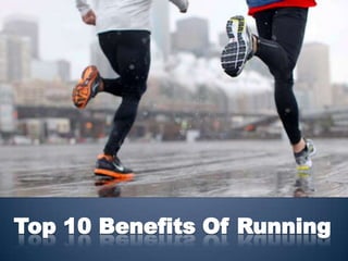 Top 10 Spot Benefites of Running