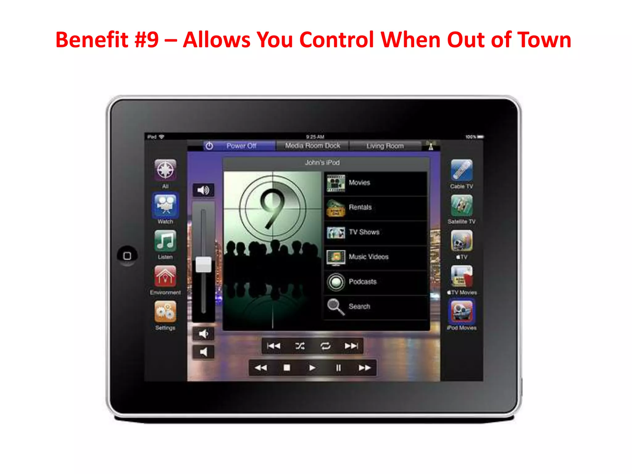 Benefit #9 – Allows You Control When Out of Town
 